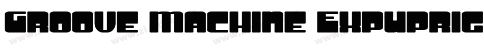 Groove Machine ExpUpright Bold字体转换
